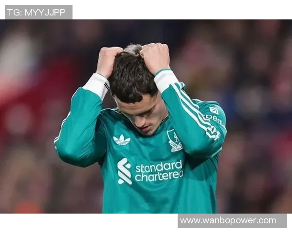 詹俊分析维尔茨在英超表现不佳原因及适应性问题