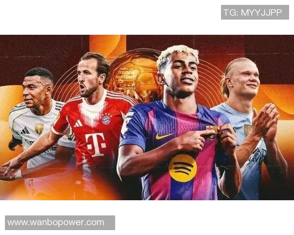 环足奖最佳前锋候选名单揭晓姆巴佩哈兰德登贝莱亚马尔凯恩争夺荣誉